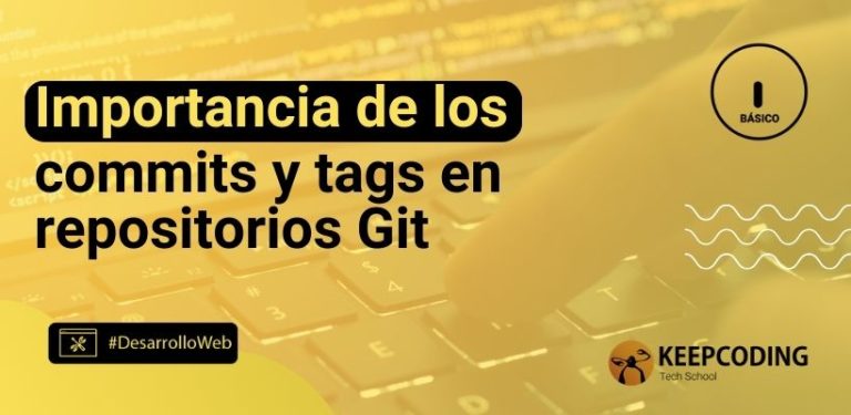Importancia de los commits y tags en repositorios Git