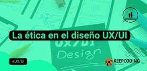 ética en el diseño UX/UI