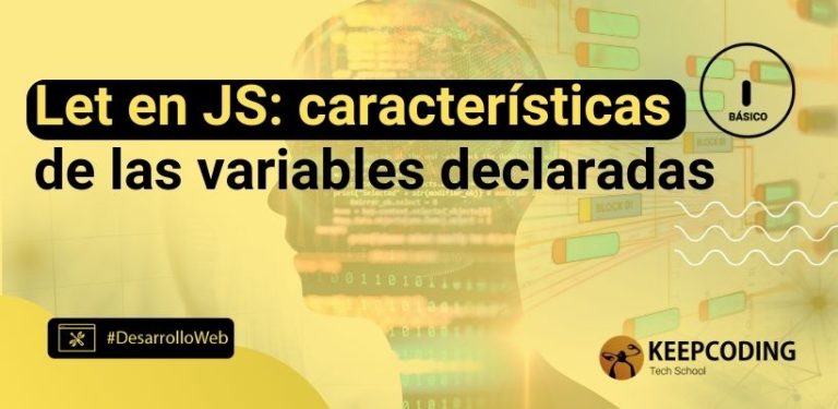 Let en JS: características de las variables declaradas