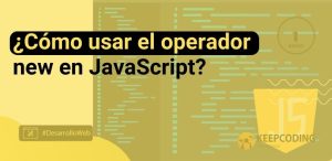 ¿Cómo usara el operador new en JavaScript?