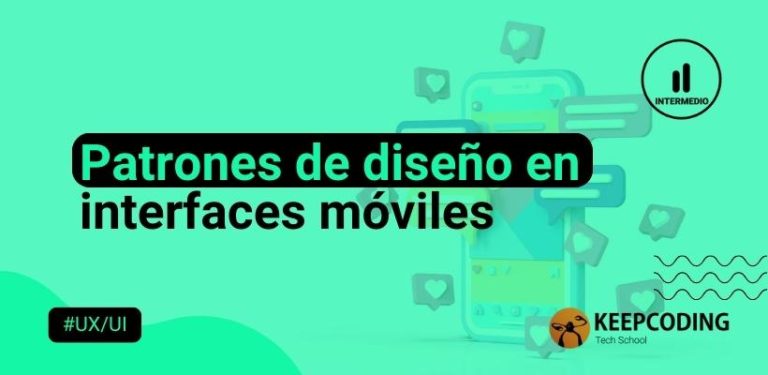 Patrones de diseño en interfaces móviles