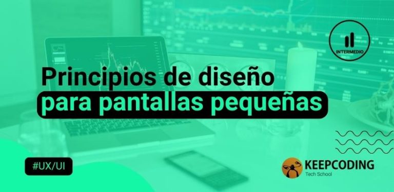 Principios de diseño para pantallas pequeñas