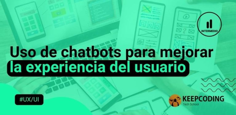 uso de chatbots para mejorar la experiencia de usuario