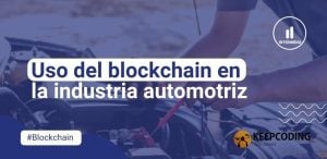 Uso del blockchain en la industria automotriz