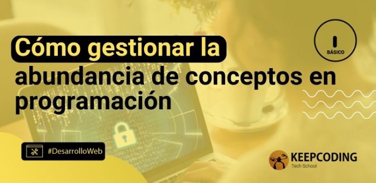 Cómo gestionar la abundancia de conceptos en programación