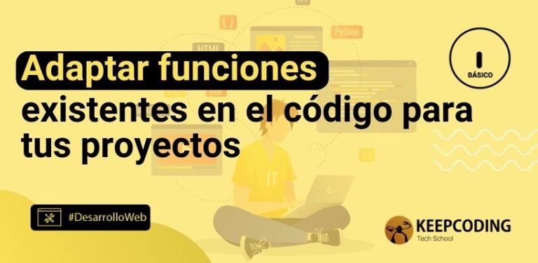 Adaptar funciones existentes en el código para tus proyectos