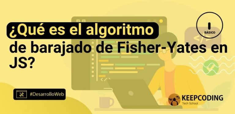 ¿Qué es el algoritmo de barajado de Fisher-Yates en JS?