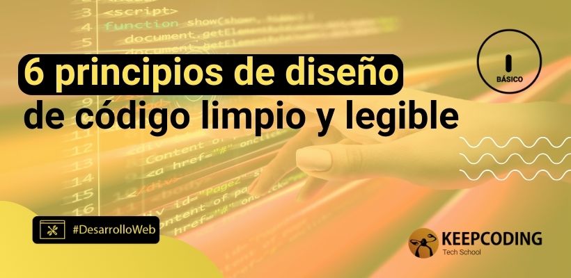 6 principios de diseño de código limpio y legible