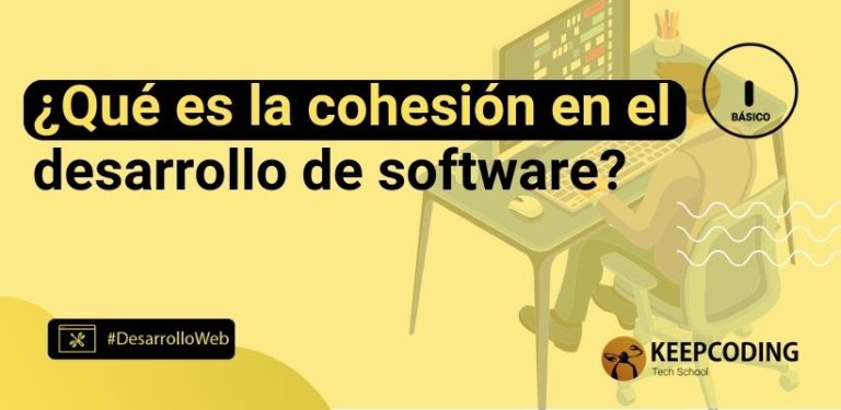 ¿Qué es la cohesión en el desarrollo de software?