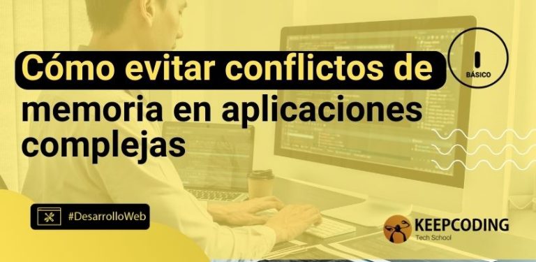 Cómo evitar conflictos de memoria en aplicaciones complejas