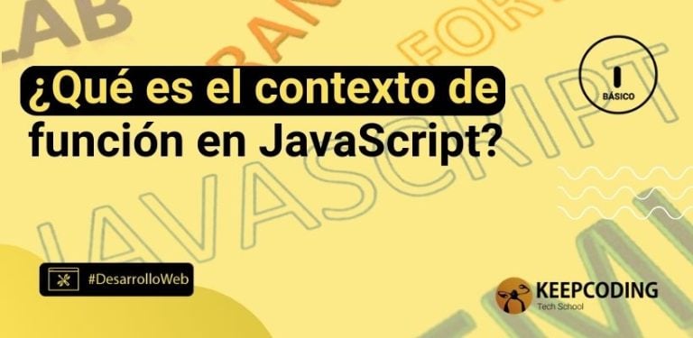 ¿Qué es el contexto de función en JavaScript?