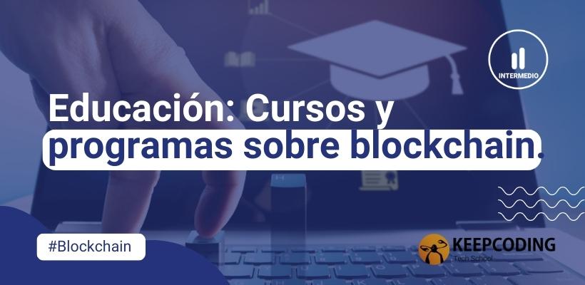 Cursos y programas sobre blockchain