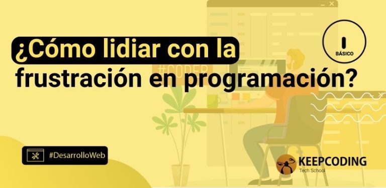 ¿Cómo lidiar con la frustración en programación?
