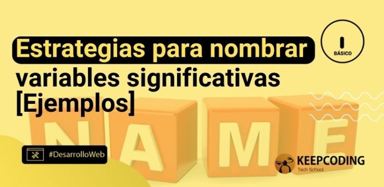 Estrategias para nombrar variables significativas [Ejemplos]