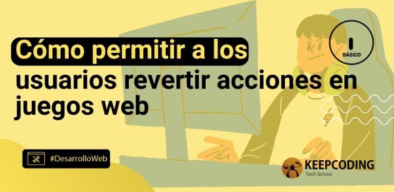Cómo permitir a los usuarios revertir acciones en juegos web