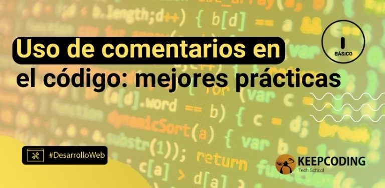 Uso de comentarios en el código: mejores prácticas