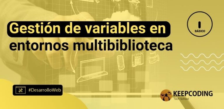 Gestión de variables en entornos multibiblioteca
