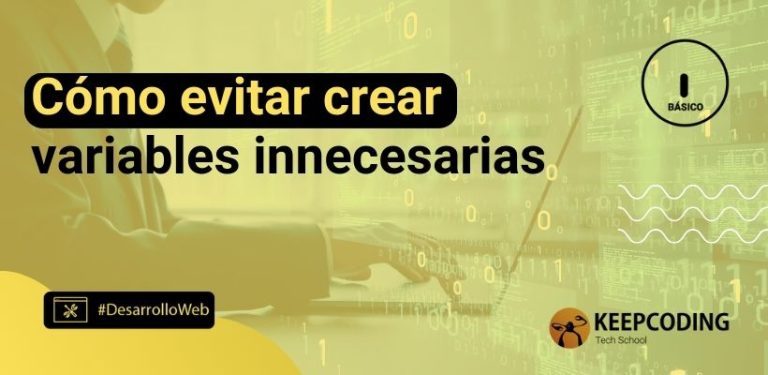 Cómo evitar crear variables innecesarias