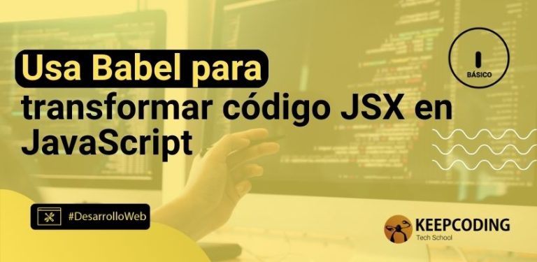 Usa Babel para transformar código JSX en JavaScript