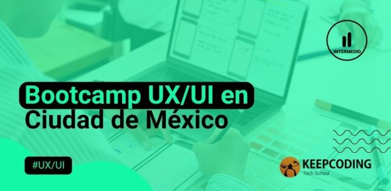 Bootcamp UX/UI en Ciudad de México