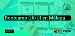 Bootcamp UX UI en Málaga
