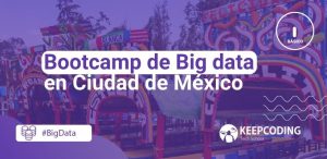 Bootcamp de Big Data en Ciudad de México