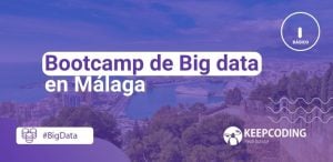 Bootcamp de Big Data en Malaga