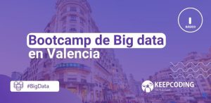 Bootcamp de Big Data en valencia
