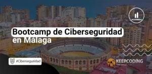 Bootcamp de Ciberseguridad en Malaga