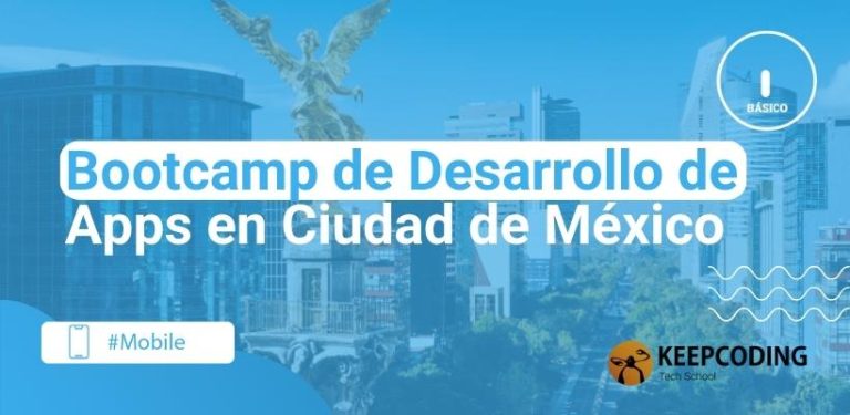 Bootcamp de Desarrollo de Apps en Ciudad de México
