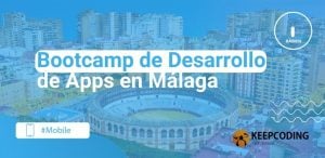 Bootcamp de Desarrollo de Apps en Málaga