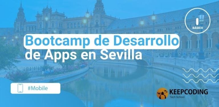 Bootcamp de Desarrollo de Apps en Sevilla
