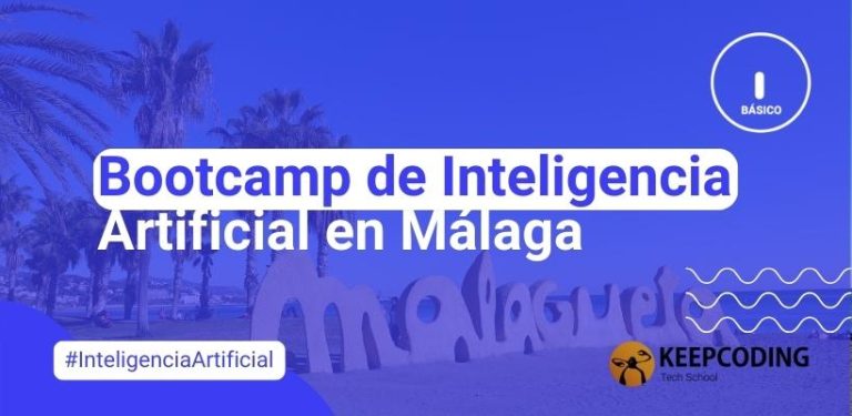 Bootcamp de Inteligencia Artificial en Malaga