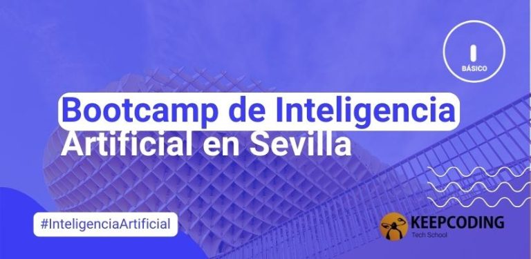 Bootcamp de Inteligencia Artificial en Sevilla
