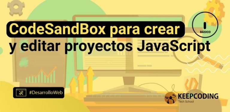 CodeSandbox para crear y editar proyectos JavaScript