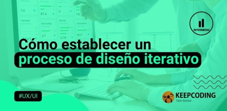 establecer un proceso de diseño iterativo