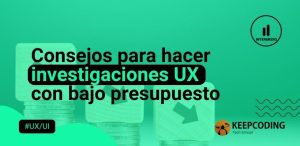 investigaciones UX con bajo presupuesto