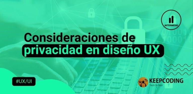 Consideraciones de privacidad en diseño UX