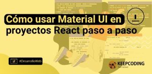 Cómo usar Material UI en proyectos React paso a paso