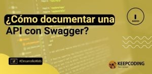 ¿Cómo documentar una API con Swagger?