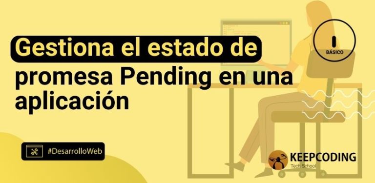 Gestiona el estado de promesa Pending en una aplicación