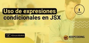 expresiones condicionales en JSX