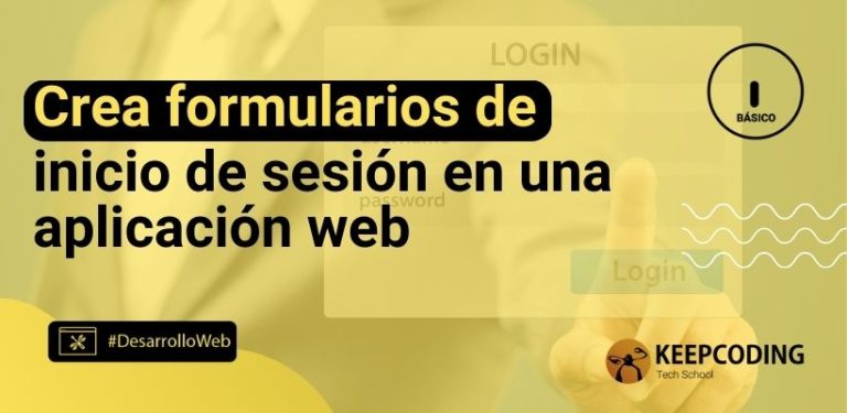 Crea formularios de inicio de sesión en una aplicación web