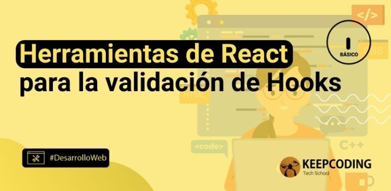 Herramientas de React para la validación de Hooks