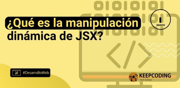 ¿Qué es la manipulación dinámica de JSX?