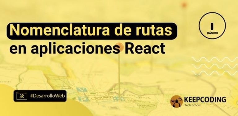 Nomenclatura de rutas en aplicaciones React