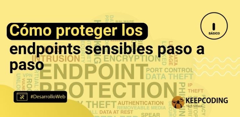 Cómo proteger los endpoints sensibles paso a paso