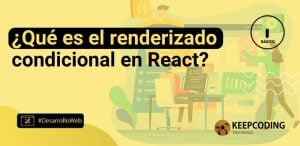 ¿Qué es el renderizado condicional en React?