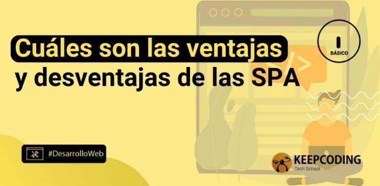 Cuáles son las ventajas y desventajas de las SPA