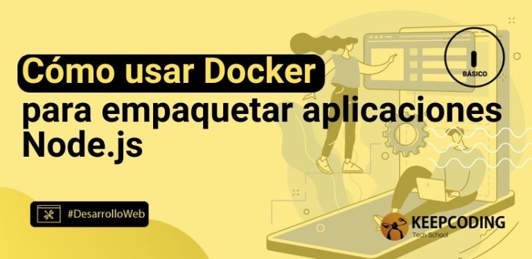 Cómo usar Docker para empaquetar aplicaciones Node.js